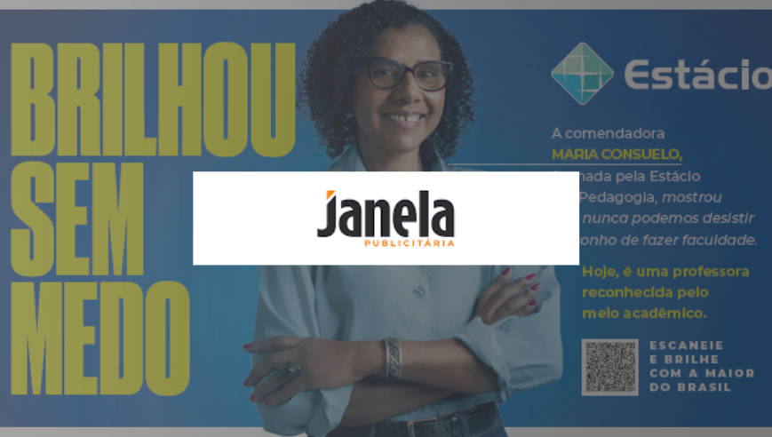 Campanha Brilhou sem medo com mulher de óculos sorrindo, logotipo Janela Publicitária e mensagem da Estácio